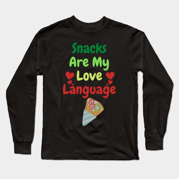 Snacks Are My Love Language Long Sleeve T-Shirt by HALLSHOP